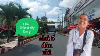 Chú 5 mất tích hả gì rồi