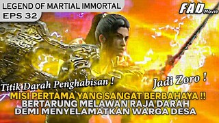 SEKALINYA DAPAT MISI, MALAH LANGSUNG LAWAN RANAH TERTINGGI !!  ALUR LEGEND OF XIANWU EPS 32