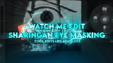 Watch me edit Sharingan eye masking