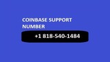 Coinbase Support Number 🤯 +1(818) 540-1484