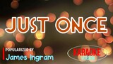 Just Once - James Ingram | Karaoke Version 🎼