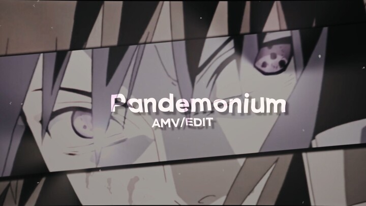 Pandemonium - Naruto Shippuden [AMV]