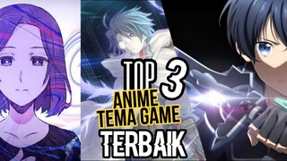 TOP 3 ANIME BERTEMA GAME TERBAIK!!!