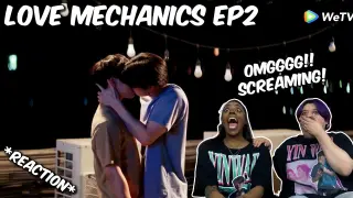 (SCREAMING!) กลรักรุ่นพี่ (Love Mechanics) EP.2 - REACTION W/ @Alyssa Danielle
