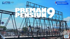 PREMAN PENSIUN9 EPISODE 18