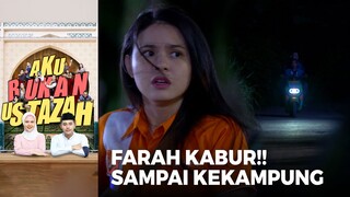 FARAH KABUR!! Melarikan Diri Dikejar Anak Buah Jenny | AKU BUKAN USTAZAH (EPS.01) | Part 1