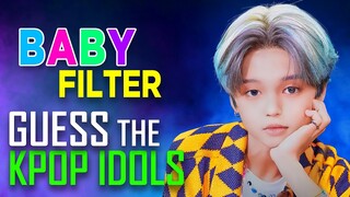 [KPOP GAME] CAN YOU GUESS THE KPOP IDOLS BY BABY FILTER ?