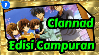 Clannad
Edisi Campuran_1