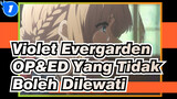 Violet Evergarden| OP&ED Yang Tidak Boleh Dilewati【Emosional】_1
