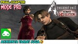 RESIDENT EVIL 4 HD EDITION DI ANDROID FINAL CHAPTER MODE PRO