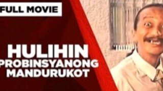 HULIHIN PROBINSYANONG MANDURUKOT_ Rene Requiestas_ Aiza Seguerra _ Paquito Diaz