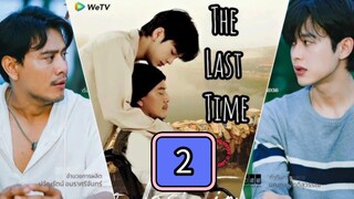 🇹🇭 [ENGSUB] THE LAST TIME | EPISODE 2