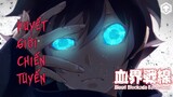 Huyết Giới Chiến Tuyến | Kekkai Sensen 2015 | HiTen Anime
