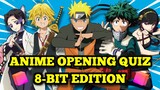 ANIME OPENING QUIZ - 8-BIT EDITION | ADIVINA EL OPENING #anime #animequiz #opening #guess