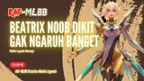 REVIEW⁉️NOOB DIKIT GAK NGARUH - BEATRIX M4 PRIME MOBILE LEGENDS