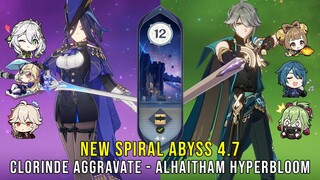 C0 Clorinde Aggravate and C0 Alhaitham Hyperbloom | NEW Genshin Impact Abyss 4.7 Floor 12 9 Stars