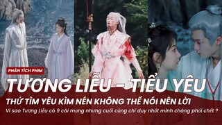 Phân tích chuyện tình Tương Liễu và Tiểu Yêu | Vì sao đến cuối cùng chỉ có Tương Liễu phải chết ?