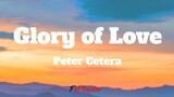 Glory of Love - Peter Cetera (Lyrics)