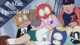 P-Man Episode 40 - Bola Home Run Itu Milikku (Subtitle Indonesia)