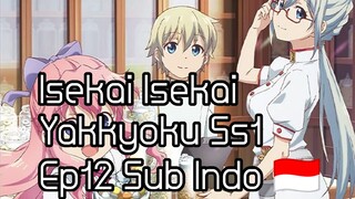 Isekai Yakkyoku (Parallel World Pharmacy) Ss1 Ep 12 Sub Indo 🇮🇩