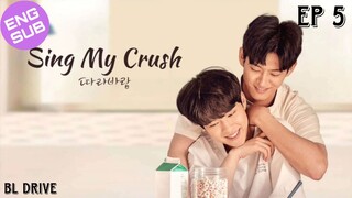 🇰🇷 Sing My Crush | HD Episode 5 ~ [English Sub]