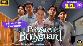 Private Bodyguard Episode 11 Full   Sandrinna Michelle, Junior Roberts, Fattah Syach