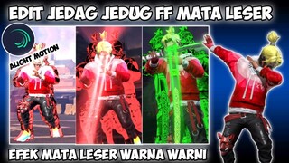 CARA EDIT VIDEO FF JEDAG JEDUG EFEK MATA LESER DI ALIGHT MOTION