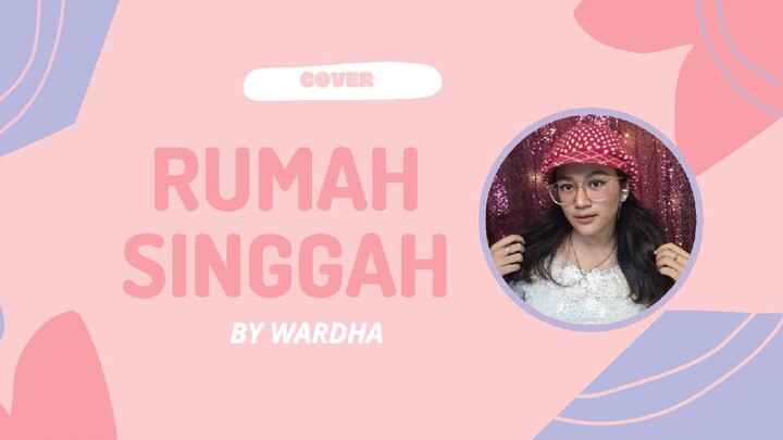 RUMAH SINGGAH COVER BY WARDHA