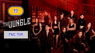 🇹🇭 THE JUNGLE EPISODE 12 ENG SUB | LAKORN