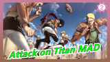[Attack on Titan/MAD] I Will Keep Going Until The Enemy Is Driven Out!_2