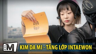 Quái nữ, thiên tài Kim Da Mi trong Tầng Lớp Inteawon