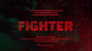 CinePlus' FIGHTER - Announcement Teaser | Releasing 2022