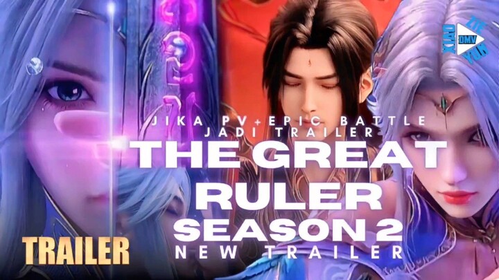 THE GREAT RULER SEASON 2⁉️ GILA! Baru Trailer Aja Udah SeBRUTAL Gini 😱 Ngeri Ada Xiao Yan Cuy