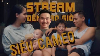 SIÊU CAMEO BÔ BÉO REACTION STREAM ĐẾN BAO GIỜ