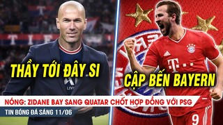 BẢN TIN 11/6| Zidane CHÍNH THỨC chốt tương lại với PSG; Tạch Mane, Bayern trải thảm đón Harry Kane