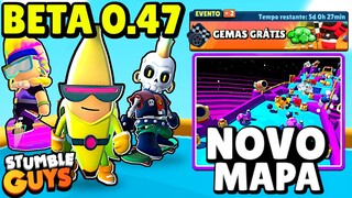 NOVO BETA 0.47 PARA TODOS + NOVO MAPA CAOS + NOVAS SKINS + EVENTOS DE GEMAS GRÁTIS | Stumble Guys