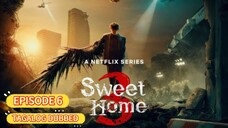 Sweet Home Season 3 Episode 6 Tagalog Dubbed