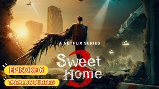 Sweet Home Season 3 Episode 6 Tagalog Dubbed