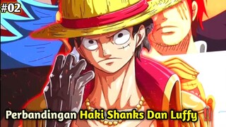 Perbandingan Antara Haki Shanks Dan Haki Luffy ‼️