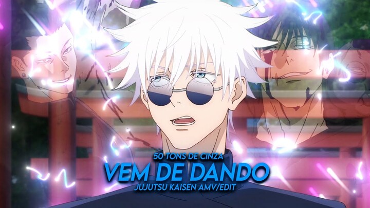 Jujustu Kaisen - Vem Me Dando [AMV/EDIT]!