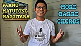 PAANO MATUTONG MAG-GITARA | MORE BARRE CHORDS