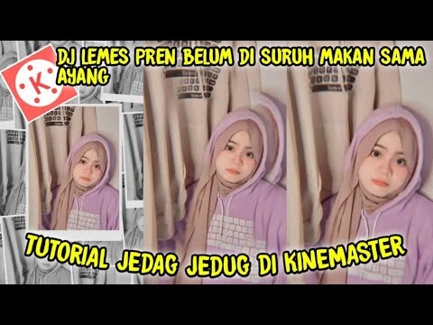 cara membuat video jedag jedug kinemaster | dj lemes pren belum disiruh makan sama ayang