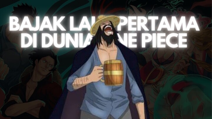 Bajak Laut Pertama Di Dunia One Piece !!!