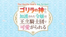 The Gorilla God's Go To Girl - Episode 1
