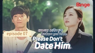 Please don't date him [Bangla dubbed] episodes 07 [Korean drama]