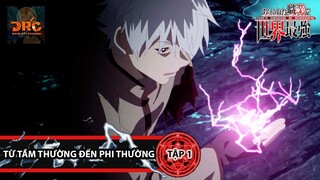 REIVEW ⌬ Từ tầm thường đến phi thường ⌬ TẬP 1 ⌬ | Tóm Tắt Arifureta Shokugyou de Sekai Saikyou