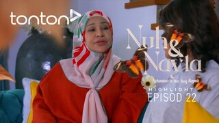 Nuh & Nayla Episod 22