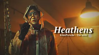 Heathens  ► KinnPorsche [1x13]