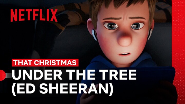 Ed Sheeran Sings Under the Tree | That Christmas | Netflix Philippines