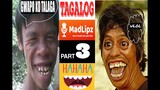 Madlipz tagalog version part 3
